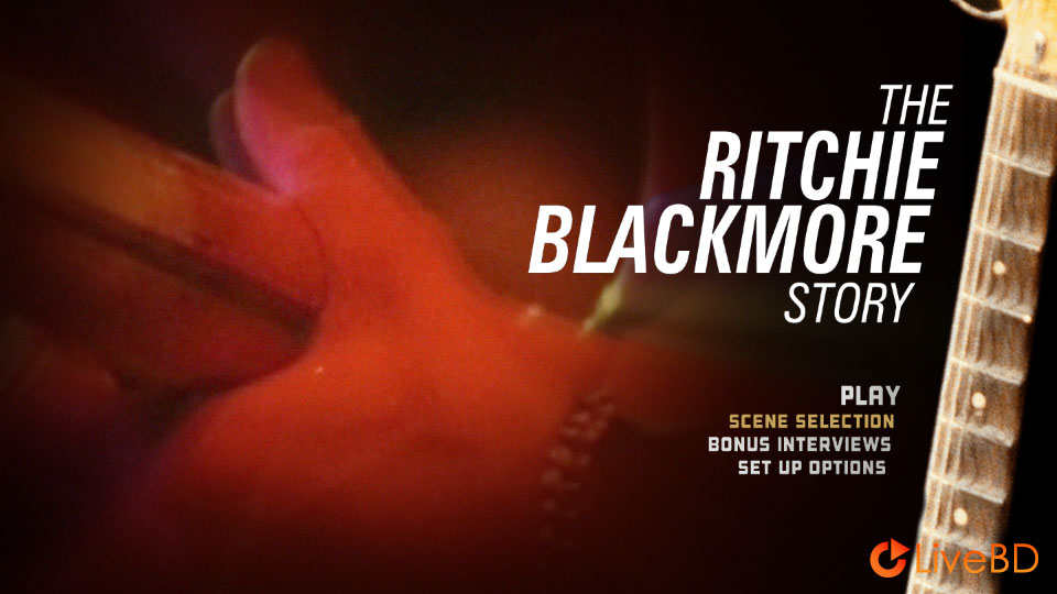 Ritchie Blackmore – The Ritchie Blackmore Story (2015) BD蓝光原盘 32.7G_Blu-ray_BDMV_BDISO_1