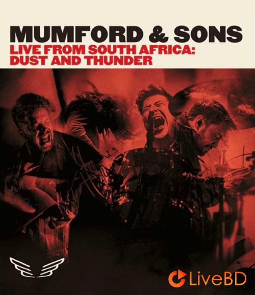 Mumford & Sons – Live From South Africa Dust And Thunder (2017) BD蓝光原盘 32.3G_Blu-ray_BDMV_BDISO_