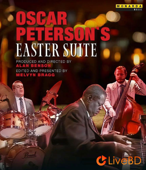 Oscar Peterson – Oscar Peterson′s Easter Suite (2025) BD蓝光原盘 13.3G_Blu-ray_BDMV_BDISO_
