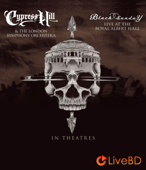 Cypress Hill & The London Symphony Orchestra – Black Sunday Live At The Royal Albert Hall (2025) BD蓝光原盘 29.4G_Blu-ray_BDMV_BDISO_