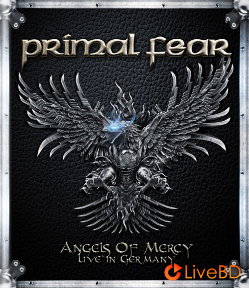 Primal Fear – Angels of Mercy Live In Germany (2017) BD蓝光原盘 21.3G_Blu-ray_BDMV_BDISO_