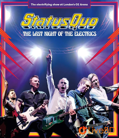 Status Quo – The Last Night Of The Electrics (2017) BD蓝光原盘 20.7G_Blu-ray_BDMV_BDISO_