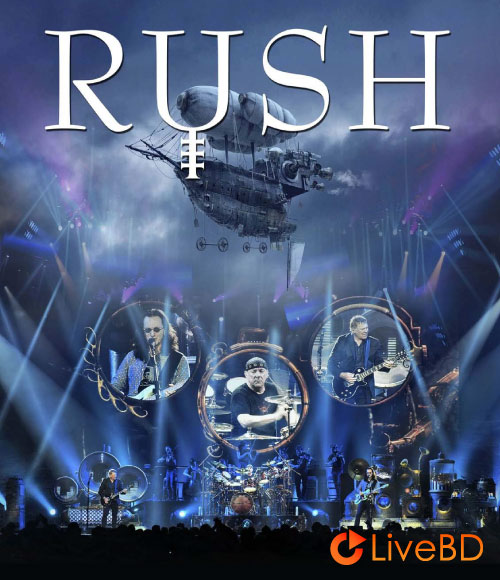 Rush – Clockwork Angels Tour (2013) BD蓝光原盘 45.3G_Blu-ray_BDMV_BDISO_