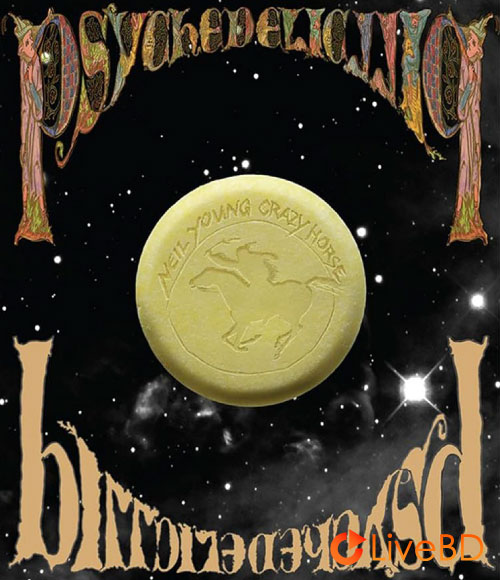 Neil Young & Crazy Horse – Psychedelic Pill (2012) BD蓝光原盘 35.5G_Blu-ray_BDMV_BDISO_
