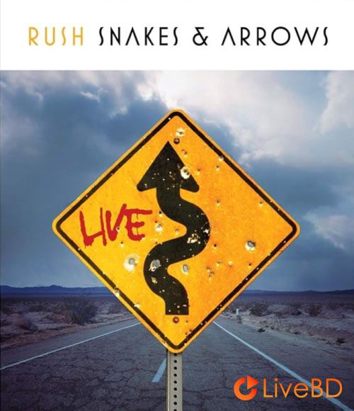 Rush – Snakes And Arrows Live (2008) BD蓝光原盘 44.8G_Blu-ray_BDMV_BDISO_