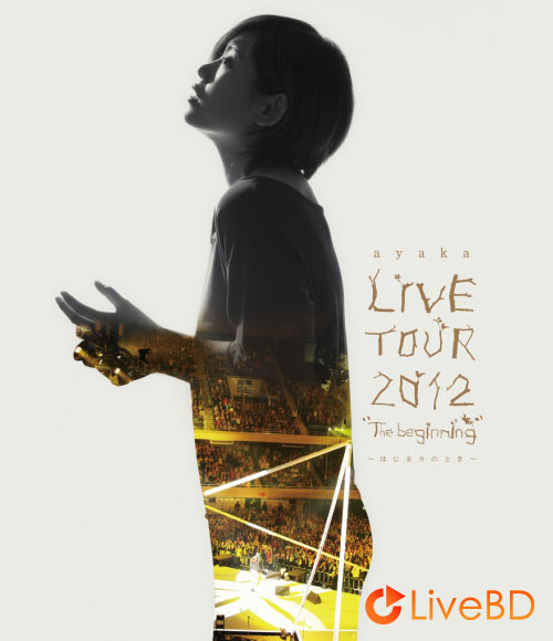 絢香 LIVE TOUR 2012 The beginning～はじまりのとき～(2012) BD蓝光原盘 36.9G_Blu-ray_BDMV_BDISO_