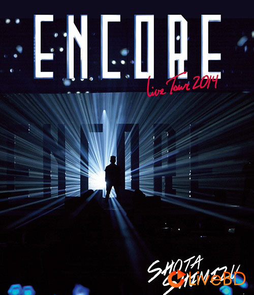 清水翔太 ENCORE TOUR 2014 (2014) BD蓝光原盘 40.7G_Blu-ray_BDMV_BDISO_