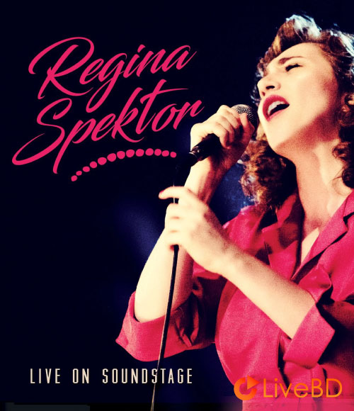 Regina Spektor – Live on Soundstage (2017) BD蓝光原盘 19.1G_Blu-ray_BDMV_BDISO_ Regina Spektor – Live on Soundstage (2017) BD蓝光原盘 19.1G_Blu-ray_BDMV_BDISO_