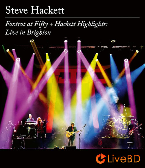 Steve Hackett – Foxtrot At Fifty + Hackett Highlights (2023) BD蓝光原盘 40.6G