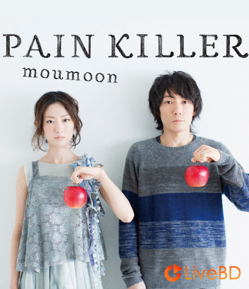 moumoon PAIN KILLER [Bonus BD] (2013) BD蓝光原盘 33.1G_Blu-ray_BDMV_BDISO_