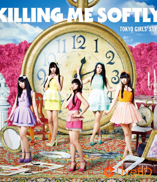 東京女子流 Killing Me Softly [Type-A] (2014) BD蓝光原盘 19.7G_Blu-ray_BDMV_BDISO_