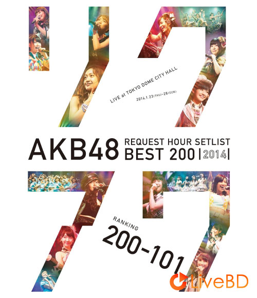 AKB48 リクエストアワーセットリストベスト200 2014 (200~101ver.) (5BD) (2014) BD蓝光原盘 178.5G