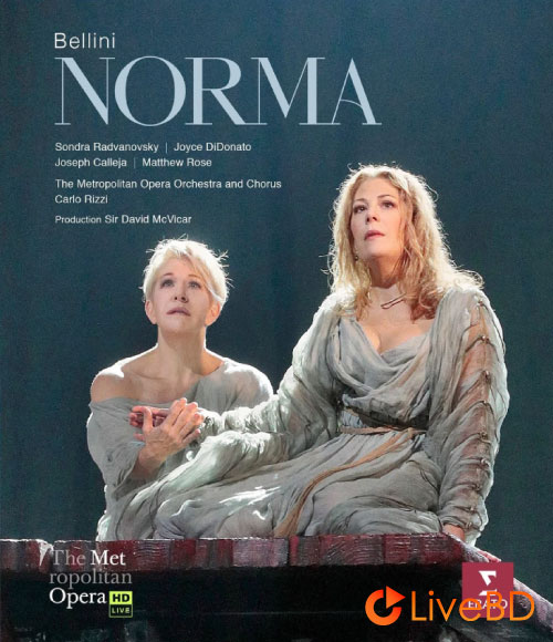 Bellini : Norma (Carlo Rizzi, The Metropolitan Opera) (2017) BD蓝光原盘 43.2G