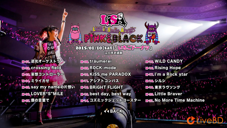 织部里沙 LiSA LiVE is Smile Always~PiNK&BLACK~in日本武道館「いちごドーナツ」(2015) BD蓝光原盘 39.3G_Blu-ray_BDMV_BDISO_1 织部里沙 LiSA LiVE is Smile Always~PiNK&BLACK~in日本武道館「いちごドーナツ」(2015) BD蓝光原盘 39.3G_Blu-ray_BDMV_BDISO_1