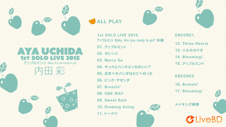 内田彩 1st Solo Live「アップルミント Baby, Are you ready to go」(2015) BD蓝光原盘 20.2G_Blu-ray_BDMV_BDISO_1 内田彩 1st Solo Live「アップルミント Baby, Are you ready to go」(2015) BD蓝光原盘 20.2G_Blu-ray_BDMV_BDISO_1