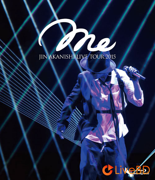 赤西仁 JIN AKANISHI LIVE TOUR 2015~Me~(2015) BD蓝光原盘 18.7G_Blu-ray_BDMV_BDISO_ 赤西仁 JIN AKANISHI LIVE TOUR 2015~Me~(2015) BD蓝光原盘 18.7G_Blu-ray_BDMV_BDISO_