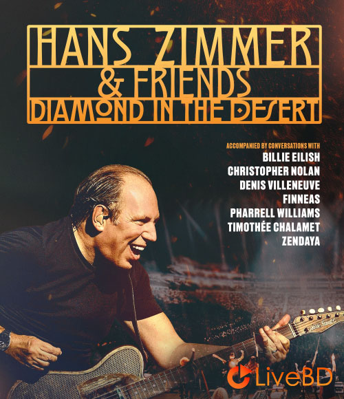 Hans Zimmer & Friends – Diamond In The Desert (2025) BD蓝光原盘 44.5G