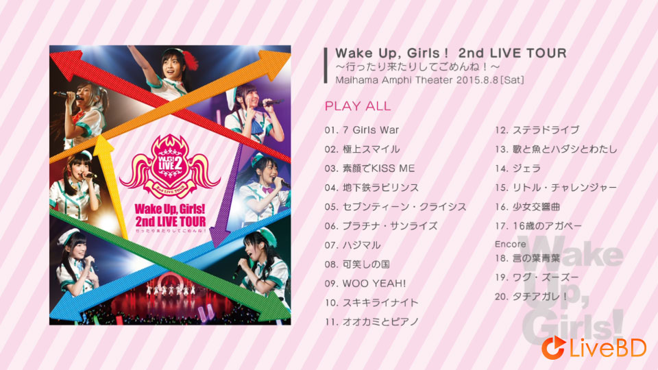 Wake Up, Girls! 2nd LIVE TOUR 行ったり来たりしてごめんね。(2016) BD蓝光原盘 34.3G_Blu-ray_BDMV_BDISO_1 Wake Up, Girls! 2nd LIVE TOUR 行ったり来たりしてごめんね。(2016) BD蓝光原盘 34.3G_Blu-ray_BDMV_BDISO_1