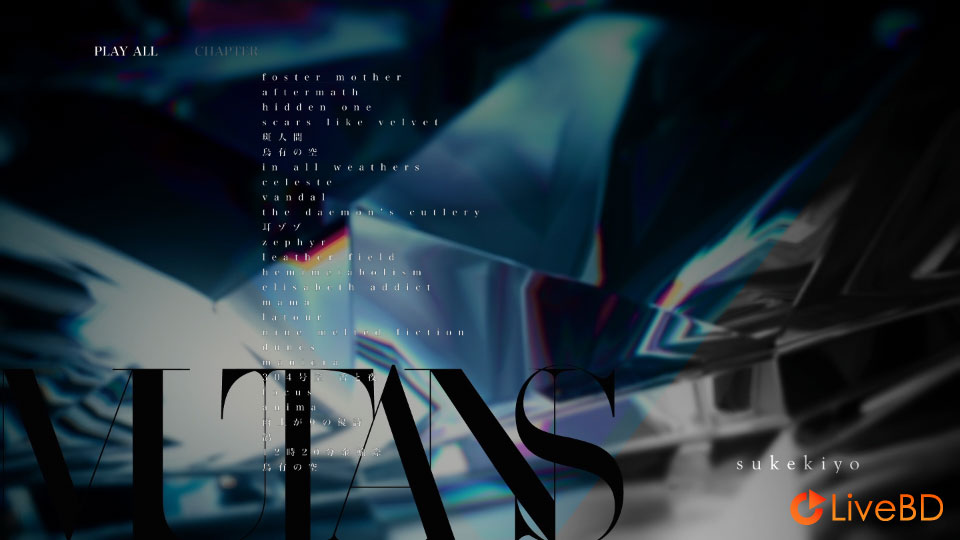 sukekiyo MUTANS (2016) BD蓝光原盘 43.1G_Blu-ray_BDMV_BDISO_1