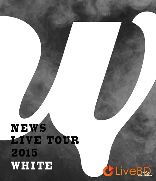 NEWS LIVE TOUR 2015 WHITE [初回盤] (3BD) (2016) BD蓝光原盘 67.8G_Blu-ray_BDMV_BDISO_