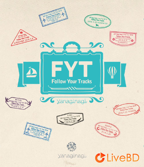 やなぎなぎ yanaginagi LIVE Follow your Tracks (2016) BD蓝光原盘 42.3G