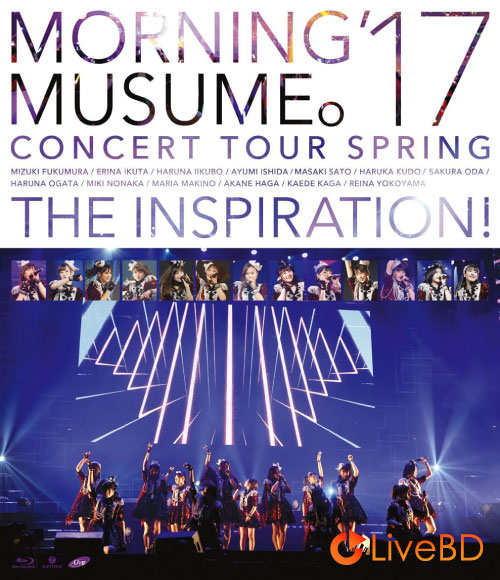 モーニング娘。′17 コンサートツアー春～THE INSPIRATION!～(2017) BD蓝光原盘 37.9G