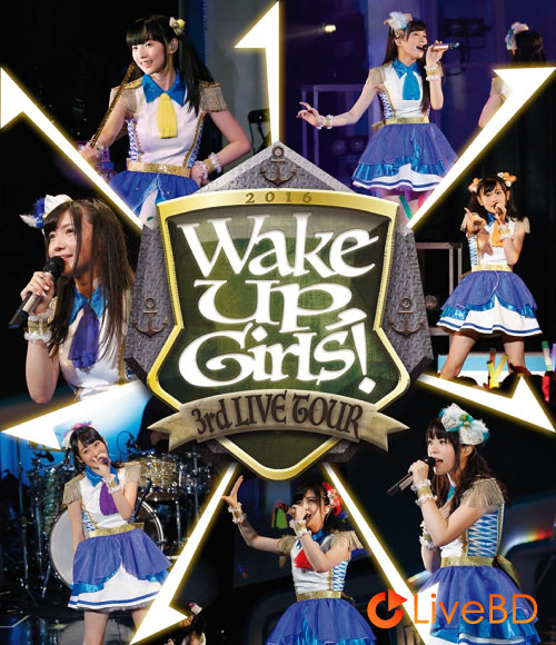 Wake Up, Girls! 3rd LIVE TOUR あっちこっち行くけどごめんね! (2017) BD蓝光原盘 37.8G_Blu-ray_BDMV_BDISO_ Wake Up, Girls! 3rd LIVE TOUR あっちこっち行くけどごめんね! (2017) BD蓝光原盘 37.8G_Blu-ray_BDMV_BDISO_
