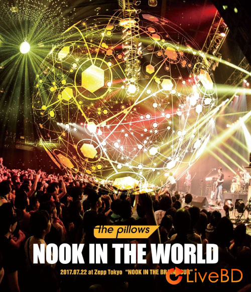the pillows NOOK IN THE WORLD 2017.07.22 at Zepp Tokyo NOOK IN THE BRAIN TOUR (2017) BD蓝光原盘 39.1G_Blu-ray_BDMV_BDISO_ the pillows NOOK IN THE WORLD 2017.07.22 at Zepp Tokyo NOOK IN THE BRAIN TOUR (2017) BD蓝光原盘 39.1G_Blu-ray_BDMV_BDISO_