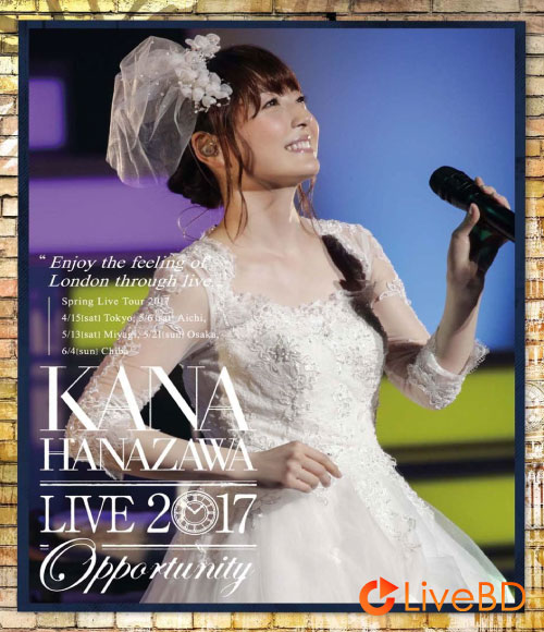 花澤香菜 KANA HANAZAWA live 2017 Opportunity (2017) BD蓝光原盘 38.4G_Blu-ray_BDMV_BDISO_