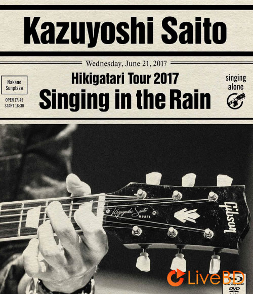 斉藤和義 弾き語りツアー 2017 雨に歌えば Live at 中野サンプラザ 2017.06.21 [初回限定盤] (2017) BD蓝光原盘 45.8G_Blu-ray_BDMV_BDISO_