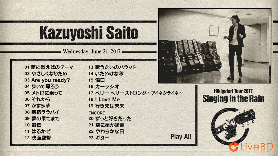 斉藤和義 弾き語りツアー 2017 雨に歌えば Live at 中野サンプラザ 2017.06.21 [初回限定盤] (2017) BD蓝光原盘 45.8G_Blu-ray_BDMV_BDISO_1