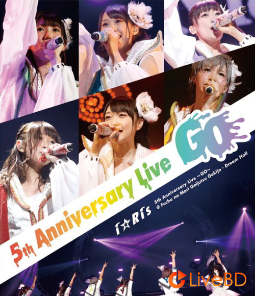 i☆Ris 5th Anniversary Live～Go～(2BD) (2018) BD蓝光原盘 77.9G_Blu-ray_BDMV_BDISO_