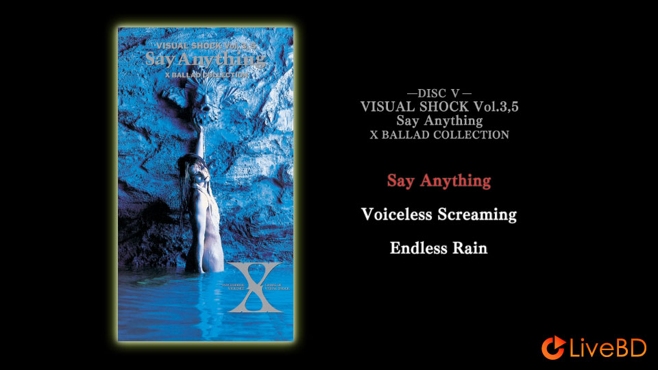 X JAPAN VISUAL SHOCK Vol.3.5 Say Anything X BALLAD COLLECTION (2018) BD蓝光原盘 8.7G_Blu-ray_BDMV_BDISO_1 X JAPAN VISUAL SHOCK Vol.3.5 Say Anything X BALLAD COLLECTION (2018) BD蓝光原盘 8.7G_Blu-ray_BDMV_BDISO_1