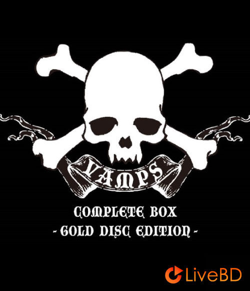 VAMPS COMPLETE BOX -GOLD DISC Edition- (6BD) (2018) BD蓝光原盘 207.8G_Blu-ray_BDMV_BDISO_ VAMPS COMPLETE BOX -GOLD DISC Edition- (6BD) (2018) BD蓝光原盘 207.8G_Blu-ray_BDMV_BDISO_