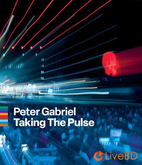 Peter Gabriel – Taking The Pulse (2025) BD蓝光原盘 29.6G