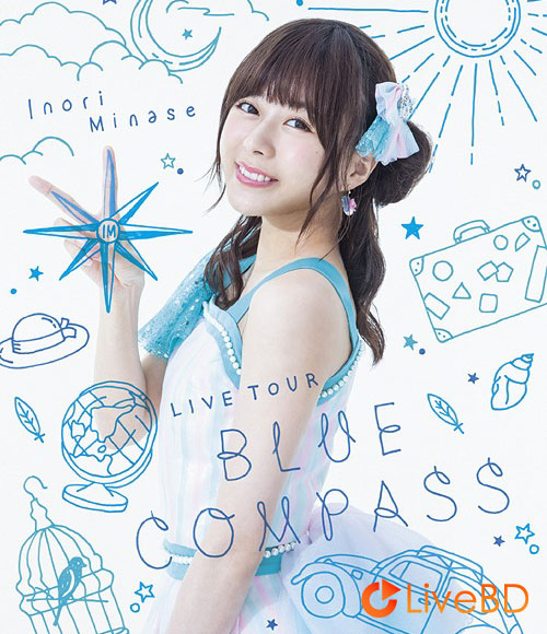 水瀬いのり Inori Minase LIVE TOUR BLUE COMPASS (2018) BD蓝光原盘 43.6G_Blu-ray_BDMV_BDISO_