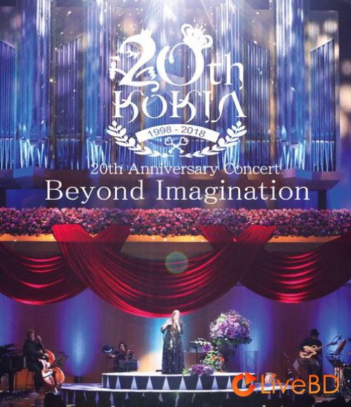 吉田亚纪子 KOKIA 20th Anniversary Concert「Beyond Imagination」(2018) BD蓝光原盘 21.1G_Blu-ray_BDMV_BDISO_ 吉田亚纪子 KOKIA 20th Anniversary Concert「Beyond Imagination」(2018) BD蓝光原盘 21.1G_Blu-ray_BDMV_BDISO_