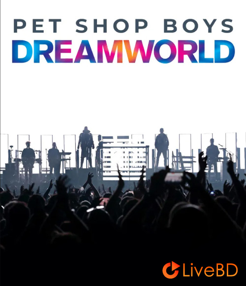 Pet Shop Boys – Dreamworld : The Greatest Hits Live At The Royal Arena Copenhagen (2026) BD蓝光原盘 36.7G