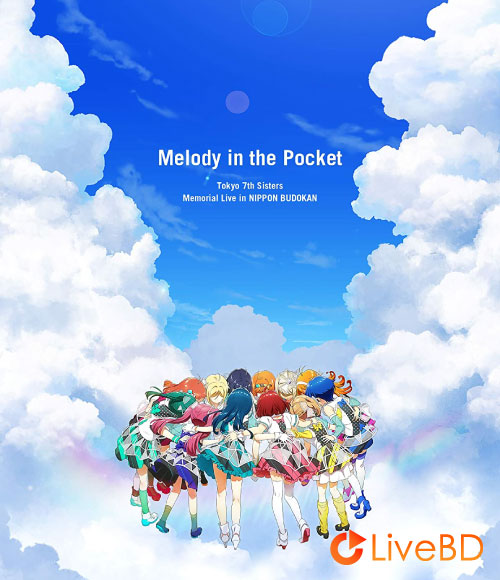 Tokyo 7th シスターズ Tokyo 7th Sisters Memorial Live in NIPPON BUDOKAN“Melody in the Pocket” (2019) BD蓝光原盘 55.2G_Blu-ray_BDMV_BDISO_