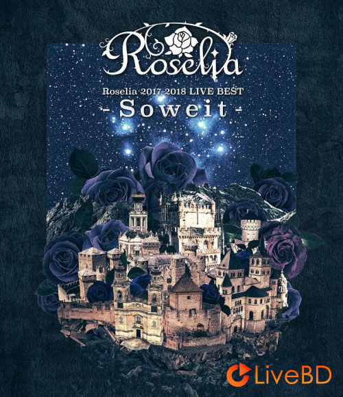 BanG Dream! Roselia 2017-2018 LIVE BEST -Soweit- (4BD) (2019) BD蓝光原盘 149.5G