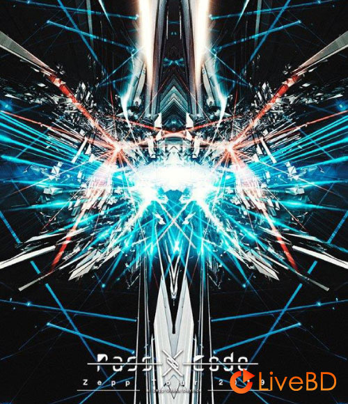 PassCode Zepp Tour 2019 at Zepp Osaka Bayside (2019) BD蓝光原盘 21.1G