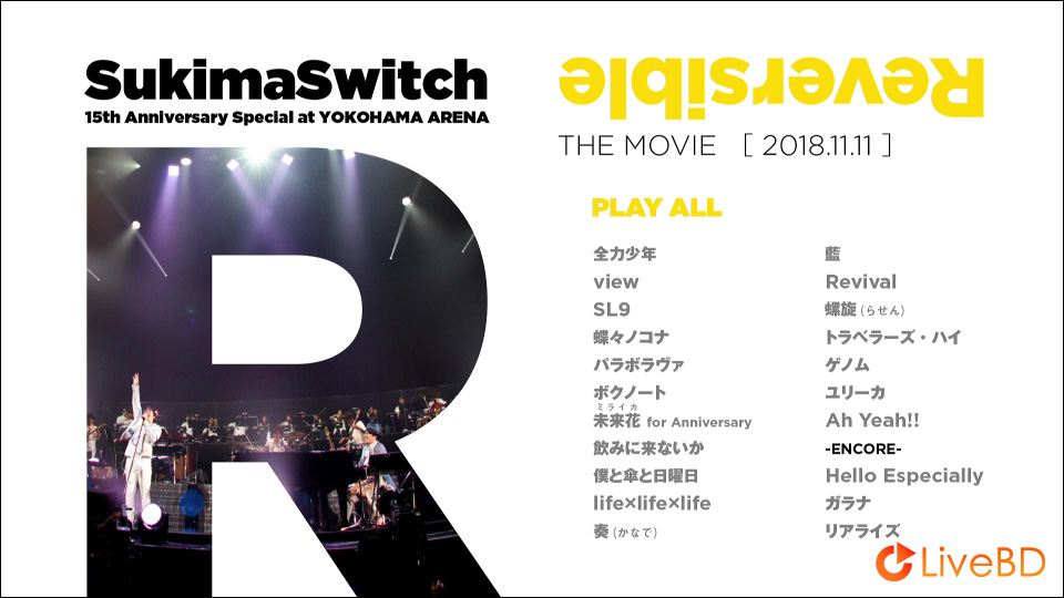 Sukima Switch 15th Anniversary Special at YOKOHAMA ARENA~Reversible~THE MOVIE (2019) BD蓝光原盘 42.2G_Blu-ray_BDMV_BDISO_1 Sukima Switch 15th Anniversary Special at YOKOHAMA ARENA~Reversible~THE MOVIE (2019) BD蓝光原盘 42.2G_Blu-ray_BDMV_BDISO_1