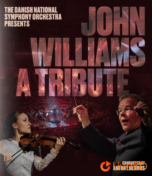 Danish National Symphony Orchestra – John Williams A Tribute (2026) BD蓝光原盘 22.1G