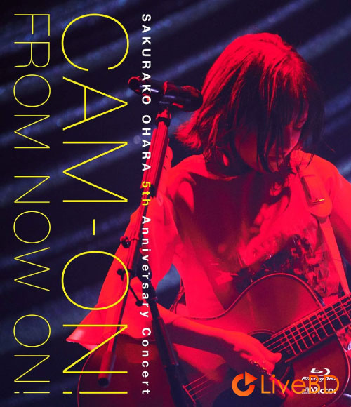 大原櫻子 5th Anniversary コンサート「CAM-ON!～FROM NOW ON!～」(2019) BD蓝光原盘 40.6G_Blu-ray_BDMV_BDISO_