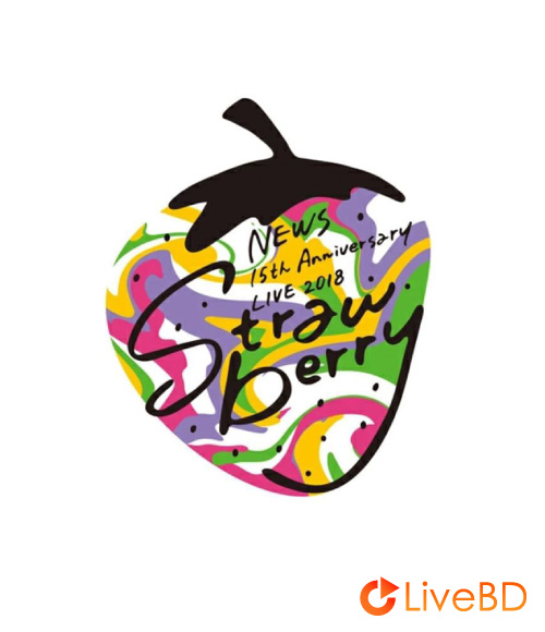 NEWS 15th Anniversary LIVE 2018“Strawberry”(3BD) (2019) BD蓝光原盘 90.7G