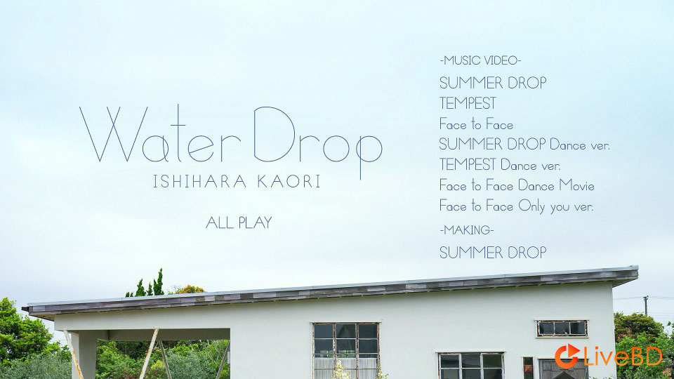 石原夏織 Water Drop (2020) BD蓝光原盘 10.7G_Blu-ray_BDMV_BDISO_1