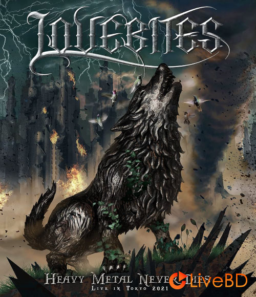 LOVEBITES Heavy Metal Never Dies Live In Tokyo (2021) BD蓝光原盘 23.1G