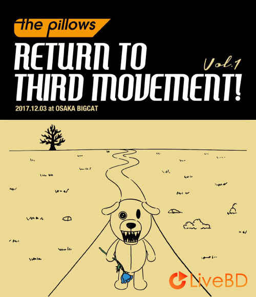 the pillows RETURN TO THIRD MOVEMENT! Vol. 1 (2021) BD蓝光原盘 22.3G_Blu-ray_BDMV_BDISO_