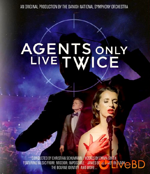 Danish National Symphony Orchestra – Agents Only Live Twice (2026) BD蓝光原盘 21.7G_Blu-ray_BDMV_BDISO_ Danish National Symphony Orchestra – Agents Only Live Twice (2026) BD蓝光原盘 21.7G_Blu-ray_BDMV_BDISO_