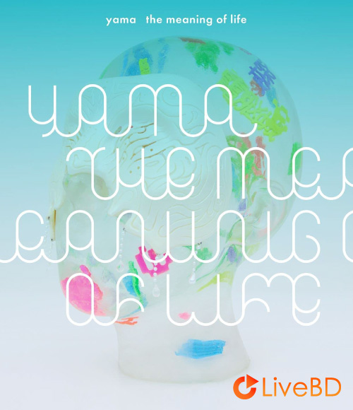 yama the meaning of life [初回生産限定盤] (2021) BD蓝光原盘 14.4G_Blu-ray_BDMV_BDISO_